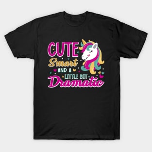 Cute, Smart And A Little Bit Dramatic T-Shirt